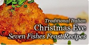 Traditional Italian Christmas Eve Seven Fishes Feast Recipes